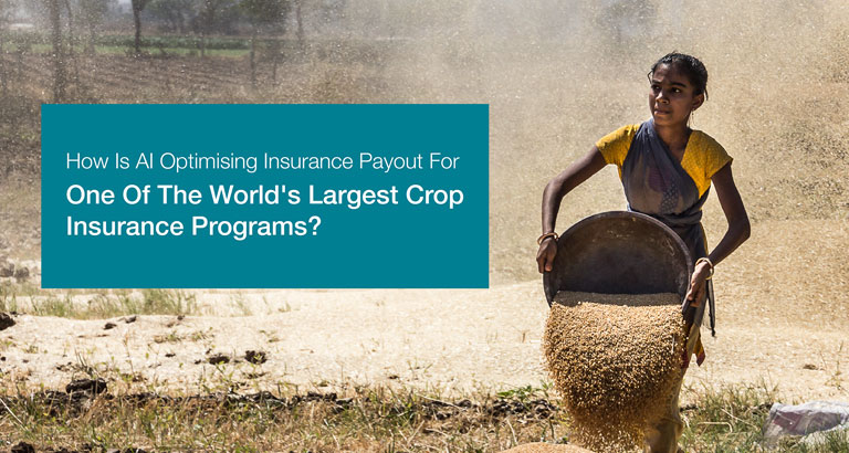 How-Is-AI-Optimizing-Insurance-Payout-For-One-Of-The-Worlds-Largest-Crop-Insurance-Schemes-Cropin
